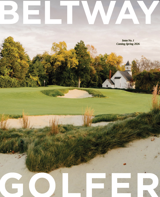 Issue One – BeltwayGolfer Magazine – PRE-ORDER